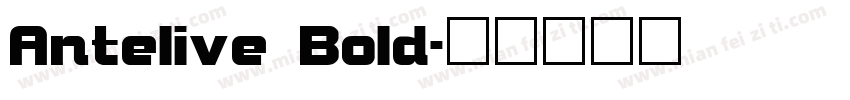 Antelive Bold字体转换